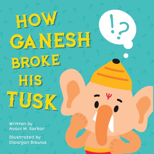HOW GANESH BROKE HIS TUSK