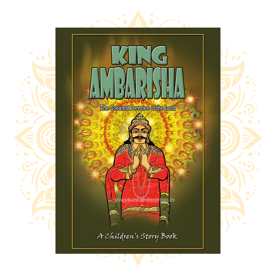 King Ambarisha –The Greatest Devotee of the Lord