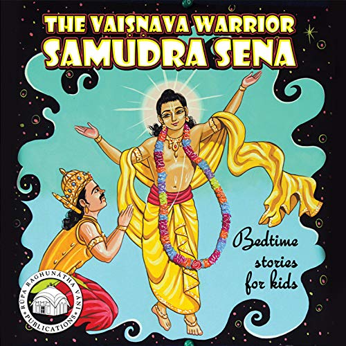 The Vaisnava Warrior Samudra Sena: A Bedtime Storybook