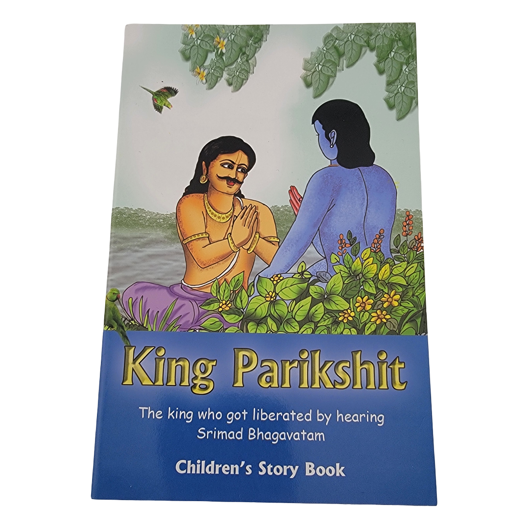 King Parikshit: The King Who Got Liberated by Hearing Srimad Bhagavatam – Children’s Storybook