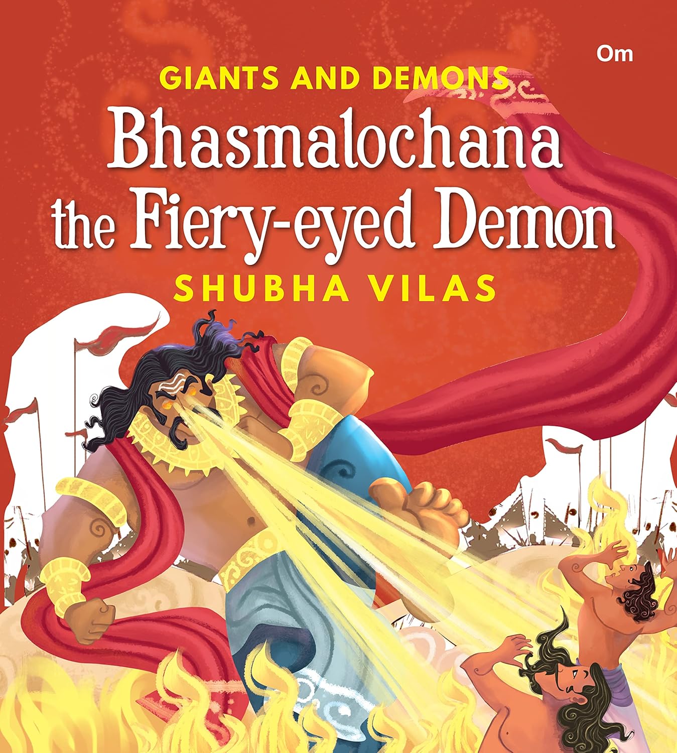 Giants and Demons: Bhasmalochana the Fiery-eyed Demon by Shubha Vilas